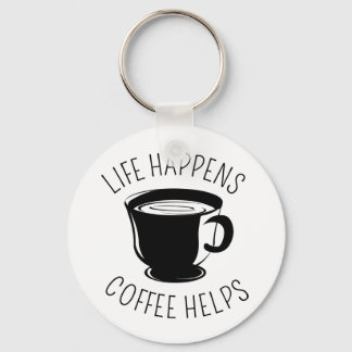 Das Leben geschieht, der Kaffee trägt zu einem gra Schlüsselanhänger