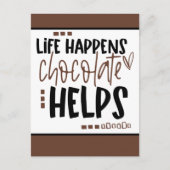 Das Leben geschieht Schokolade hilft bei positivem Postkarte (Vorderseite)