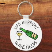 Das Leben geschieht, Weinberge, lustiges Zitat Schlüsselanhänger (Vorderseite)