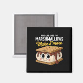 Das Leben gibt dir Marshmallows Camping Smores Kaw Magnet (Vorderseite/Rückseite)