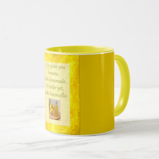 Das Leben gibt Zitronen...Make Limoncello Tasse (VorderseiteRechts)