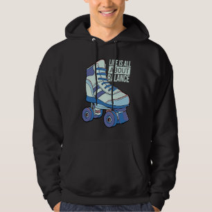 Das Leben handelt von Balance Rollschuhlaufen 1 Hoodie