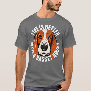 Das Leben im Basset Hound ist besser mit einem Hun T-Shirt