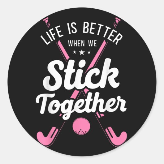 Das Leben im Feldhockey ist besser, wenn wir zusam Runder Aufkleber (Vorderseite)