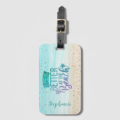 Das Leben im Glitzer ist am Strand besser Gepäckanhänger (Vorderseite Vertikal)