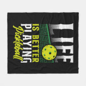 Das Leben im Pickleball ist besser Fleecedecke (Vorderseite (Horizontal))
