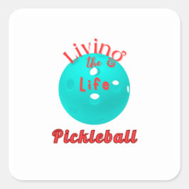 Das Leben im Pickleball Quadratischer Aufkleber