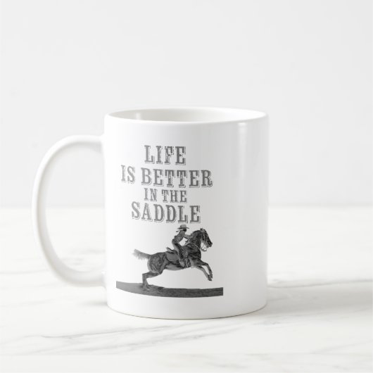 Das Leben im Sattel ist besser Kaffeetasse (Links)