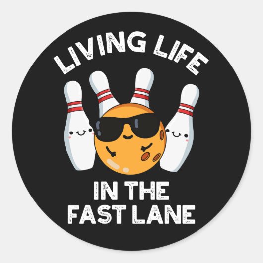 Das Leben im schnellen Bowling ist dunkel geworden Runder Aufkleber (Vorderseite)