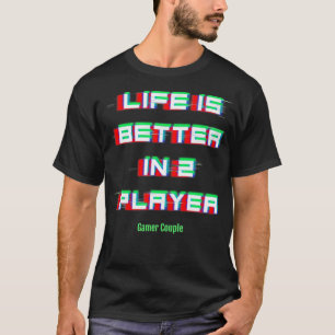 Das Leben in 2 Spielern ist besser T-Shirt