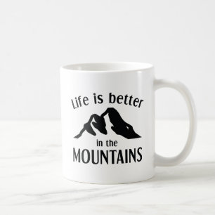 Das Leben in den Bergen ist besser Kaffeetasse