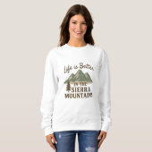 Das Leben in den Sierra Mountains ist besser Sweatshirt (Vorne ganz)