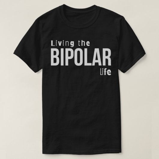 Das Leben in der bipolaren Lebenswelt Psychologie T-Shirt (Design vorne)