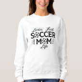 Das Leben in der Fußball-Mama Sweatshirt (Vorderseite)