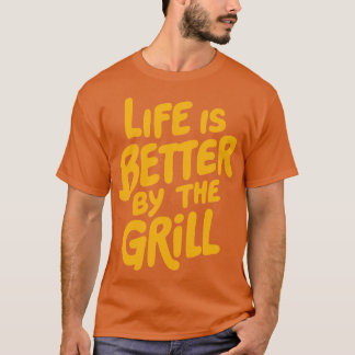 Das Leben in der Grillen ist besser T-Shirt