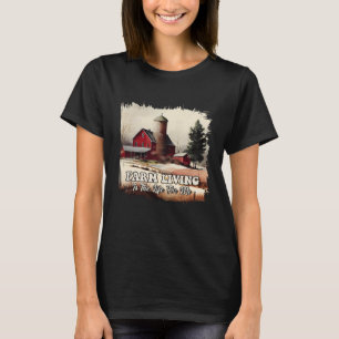 Das Leben in der Landwirtschaft ist das Leben für T-Shirt