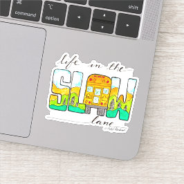 Das Leben in der Langsamkeit Aufkleber