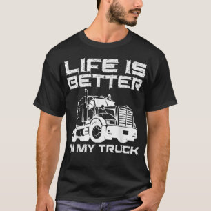 Das Leben in meinem LKW-I-LKW-Fahrer ist besser T-Shirt