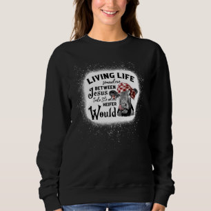 Das Leben irgendwo zwischen Jesus übernimmt das St Sweatshirt