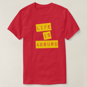 Das Leben ist absurd (Gelbes Klebeband) T-Shirt