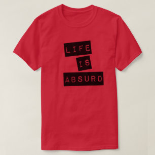 Das Leben ist absurd (Schwarzes Klebeband) T-Shirt
