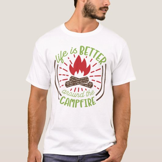 Das Leben ist am Campfeuer besser T-Shirt (Vorderseite)