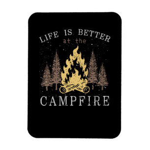Das Leben ist am Lagerfeuer besser. Magnet