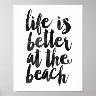 Das Leben ist am Strand besser Poster