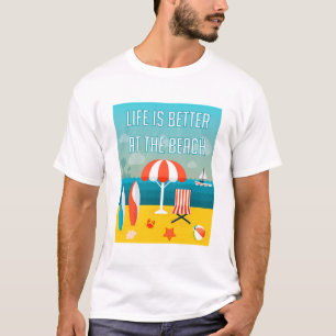 Das Leben ist am Strand besser T-Shirt
