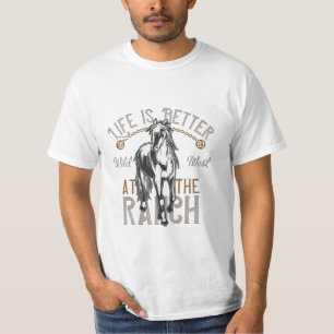 Das Leben ist an der Ranch besser T-Shirt