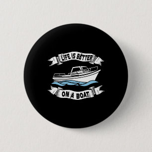 Das Leben Ist Auf Einem Boot Besser Geschenk Für M Button