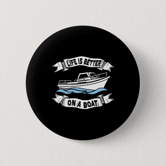 Das Leben Ist Auf Einem Boot Besser Geschenk Für M Button (Vorderseite)