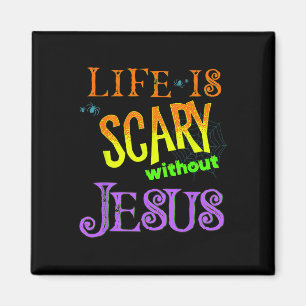 Das Leben ist Beängstigend ohne Jesus Christlich H Magnet