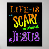 Das Leben ist Beängstigend ohne Jesus Christlich H Poster (Vorne)
