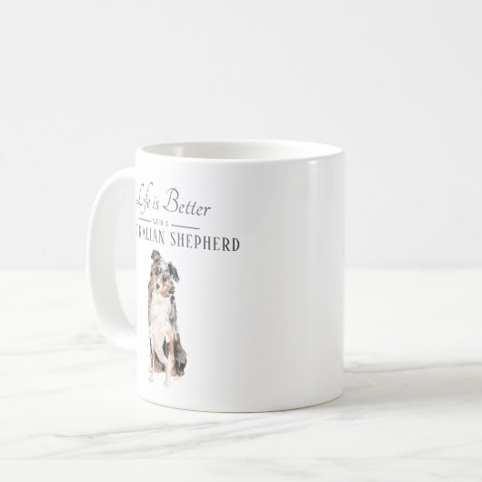Das Leben ist besser als Australischer Schäferhund Kaffeetasse (Vorderseite Links)