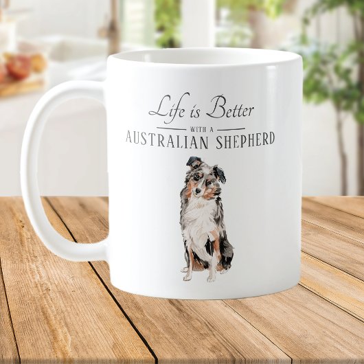 Das Leben ist besser als Australischer Schäferhund Kaffeetasse