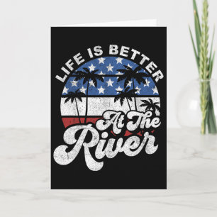 Das Leben ist besser am Fluss 4. Juli Amerikanisch Karte