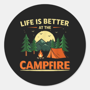 Das Leben ist besser am Lagerfeuer Camng Zelten Runder Aufkleber