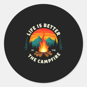 Das Leben ist besser am Lagerfeuer Camping Wandern Runder Aufkleber