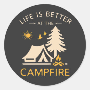Das Leben ist besser am Lagerfeuer – Lustiger Camp Runder Aufkleber