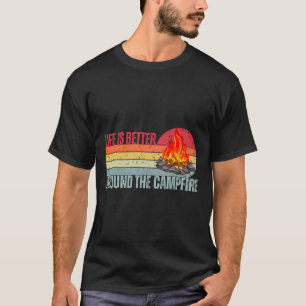Das Leben ist besser am Lagerfeuer Lustiger Camper T-Shirt