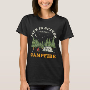 Das Leben ist besser am Lagerfeuer Lustiger Camper T-Shirt