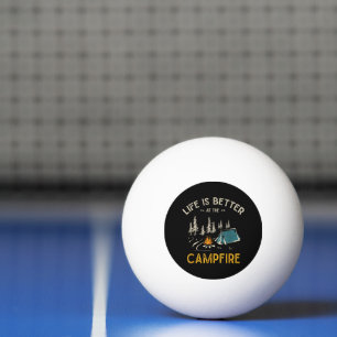 Das Leben ist besser am Lagerfeuer Lustiger Camper Tischtennisball
