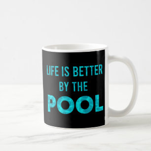 Das Leben ist besser am Pool Schwimmen Sommer Kaffeetasse