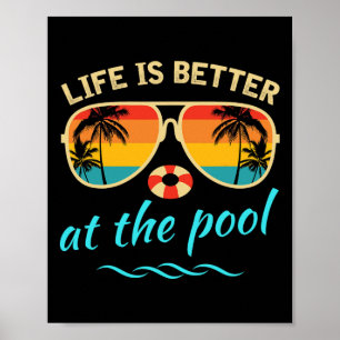 Das Leben ist besser am Pool Sommerferien Sommer  Poster