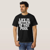 Das Leben ist besser am Pool T-Shirt (Vorne ganz)