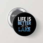 Das Leben ist besser am See Angeln Bootfahren Button (Vorne & Hinten)