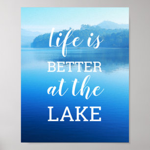 "Das Leben ist besser am See" Naturfoto Poster