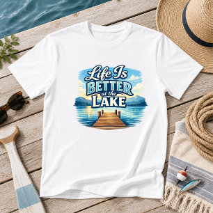 Das Leben ist besser am See See Humor T-Shirt