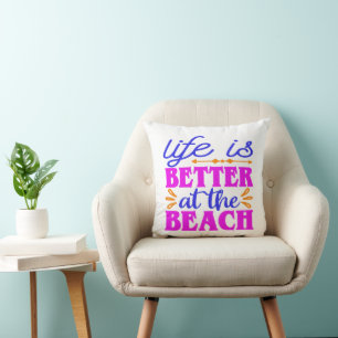 Das Leben ist besser am Strand Kissen
